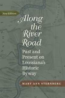 9780807152058-0807152056-Along the River Road: Past and Present on Louisiana’s Historic Byway