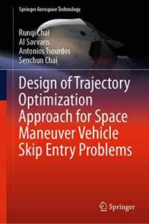 9789811398445-9811398445-Design of Trajectory Optimization Approach for Space Maneuver Vehicle Skip Entry Problems (Springer Aerospace Technology)