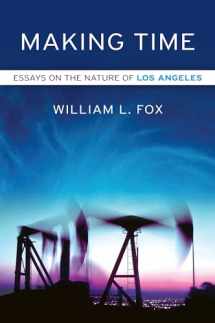 9781593761332-1593761333-Making Time: Essays on the Nature of Los Angeles
