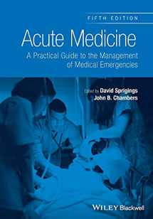9781118644287-111864428X-Acute Medicine: A Practical Guide to the Management of Medical Emergencies