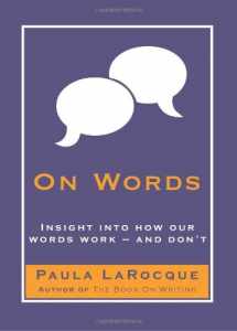 9781933338200-1933338202-On Words: Insights into How Our Words Work-And Don't