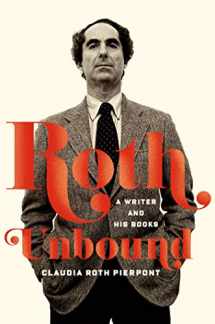 9780374280512-0374280517-Roth Unbound: A Writer and His Books