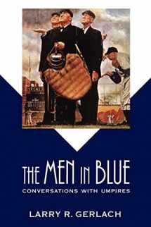 9780803270459-0803270453-The Men in Blue: Conversations with Umpires