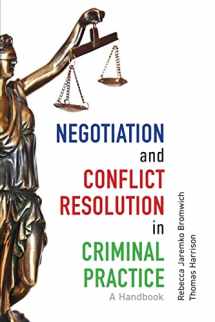 9781773381480-1773381482-Negotiation and Conflict Resolution in Criminal Practice: A Handbook