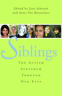9781849058292-1849058296-Siblings: The Autism Spectrum Through Our Eyes