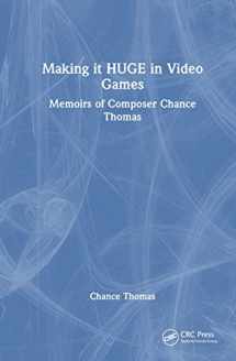 9781032058146-1032058145-Making it HUGE in Video Games: Memoirs of Composer Chance Thomas