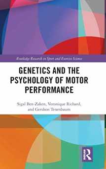 9781138071360-1138071366-Genetics and the Psychology of Motor Performance (Routledge Research in Sport and Exercise Science)