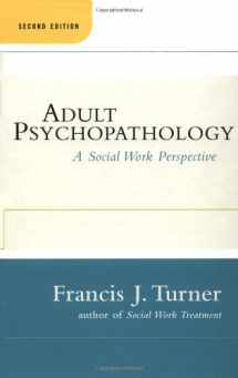 9780684843315-0684843315-Adult Psychopathology, Second Edition: A Social Work Perspective