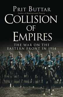 9781472813183-1472813189-Collision of Empires: The War on the Eastern Front in 1914 (General Military)