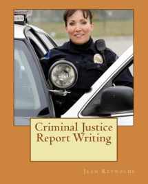 9781470164454-1470164450-Criminal Justice Report Writing