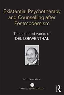 9780415740586-0415740584-Existential Psychotherapy and Counselling after Postmodernism: The selected works of Del Loewenthal (World Library of Mental Health)