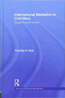 9780415477055-0415477050-International Mediation in Civil Wars: Bargaining with Bullets (Routledge Studies in Security and Conflict Management)