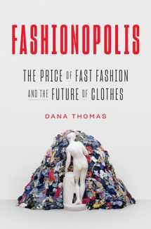 9780735224018-0735224013-Fashionopolis: The Price of Fast Fashion and the Future of Clothes