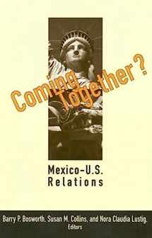 9780815710271-0815710275-Coming Together?: Mexico-U.S. Relations