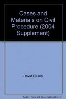 9780820561547-0820561541-Cases and Materials on Civil Procedure (2004 Supplement)