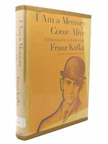 9780805235562-0805235566-I Am Memory Come Alive: Autobiographical Writings by Franz Kafka