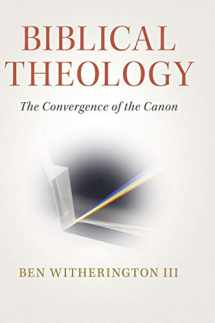 9781108498784-1108498787-Biblical Theology: The Convergence of the Canon