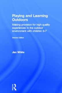 9780415623148-0415623146-Playing and Learning Outdoors: Making provision for high quality experiences in the outdoor environment with children 3–7