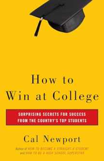 9780767917872-0767917871-How to Win at College: Surprising Secrets for Success from the Country's Top Students