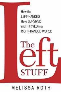 9781590771464-159077146X-The Left Stuff: How the Left-Handed Have Survived and Thrived in a Right-Handed World