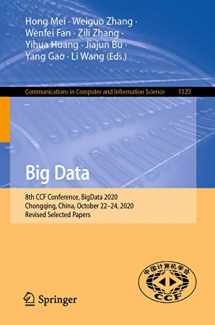 9789811607042-9811607044-Big Data: 8th CCF Conference, BigData 2020, Chongqing, China, October 22–24, 2020, Revised Selected Papers (Communications in Computer and Information Science)