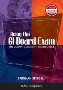 9781617116414-1617116416-Acing the GI Board Exam: The Ultimate Crunch-Time Resource