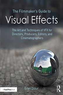 9781138956223-1138956228-The Filmmaker's Guide to Visual Effects: The Art and Technique of VFX for Directors, Producers, Editors and Cinematographers *RISBN*