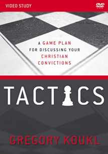 9780310114796-0310114799-Tactics Video Study, Updated and Expanded: A Game Plan for Discussing Your Christian Convictions