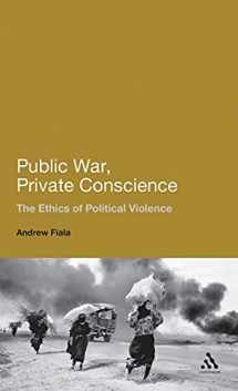 9781441182586-1441182586-Public War, Private Conscience: The Ethics of Political Violence
