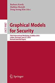 9783319462622-3319462628-Graphical Models for Security: Third International Workshop, GraMSec 2016, Lisbon, Portugal, June 27, 2016, Revised Selected Papers (Security and Cryptology)