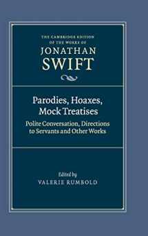9780521843263-052184326X-Parodies, Hoaxes, Mock Treatises: Polite Conversation, Directions to Servants and Other Works (The Cambridge Edition of the Works of Jonathan Swift, Series Number 2)
