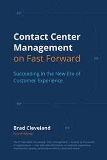 9780985461133-0985461136-Contact Center Management on Fast Forward: Succeeding in the New Era of Customer Experience