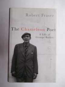 9780224062428-0224062425-The Chameleon Poet: A Life of George Baker