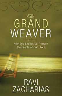 9780310324959-0310324955-The Grand Weaver: How God Shapes Us Through the Events of Our Lives