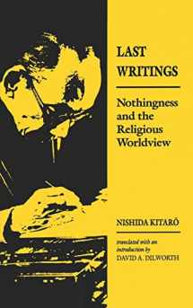 9780824815547-0824815548-Last Writings: Nothingness and the Religious Worldview