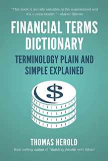 9781501030130-1501030132-Financial Terms Dictionary - Terminology Plain and Simple Explained (Financial Dictionary)