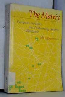 9780135656075-0135656079-The Matrix: Computer Networks and Conferencing Systems Worldwide
