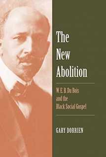 9780300205602-0300205600-The New Abolition: W. E. B. Du Bois and the Black Social Gospel