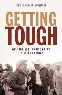 9780691191546-0691191549-Getting Tough: Welfare and Imprisonment in 1970s America (Politics and Society in Modern America, 129)