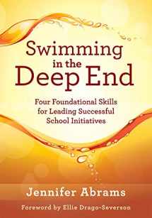 9781947604018-1947604015-Swimming in the Deep End: Four Foundational Skills for Leading Successful School Initiatives (Managing Change Through Strategic Planning and Effective Leadership) (Every Student Can Learn Mathematics)