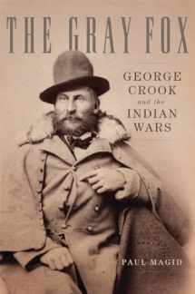 9780806147062-0806147067-The Gray Fox: George Crook and the Indian Wars
