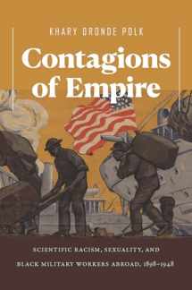 9781469655499-1469655497-Contagions of Empire: Scientific Racism, Sexuality, and Black Military Workers Abroad, 1898–1948