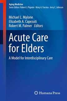 9781493910243-1493910248-Acute Care for Elders: A Model for Interdisciplinary Care (Aging Medicine)