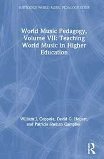 9780367231729-0367231727-World Music Pedagogy, Volume VII: Teaching World Music in Higher Education: Teaching World Music in Higher Education (Routledge World Music Pedagogy Series)
