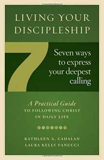 9781627851299-1627851291-Living Your Discipleship: 7 Ways to Express Your Deepest Calling