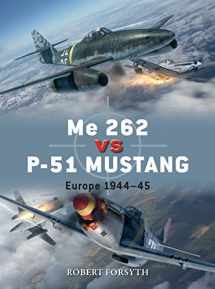 9781472829559-1472829557-Me 262 vs P-51 Mustang: Europe 1944–45 (Duel)