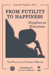 9781591422099-1591422094-From Futility to Happiness: Sisyphus as Everyman