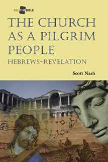 9781573122818-1573122815-The Church as a Pilgrim People: Hebrews-Revelation (All the Bible)