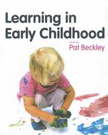 9781849204057-1849204055-Learning in Early Childhood: A Whole Child Approach from birth to 8