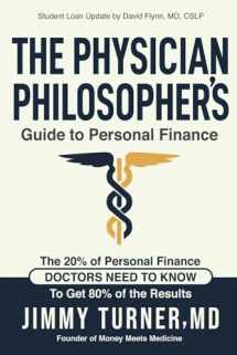 9780578448701-057844870X-The Physician Philosopher's Guide to Personal Finance: The 20% of Personal Finance Doctors Need to Know to Get 80% of the Results